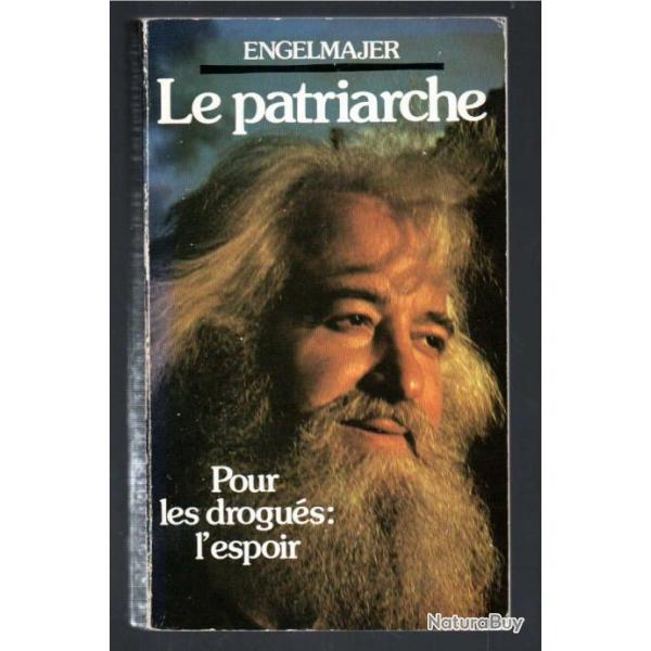 pour les drogus:l'espoir le patriarche engelmajer