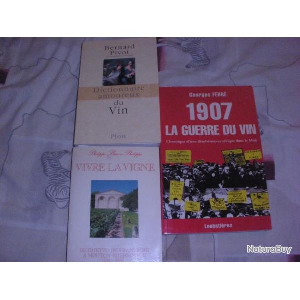 3 livres : 1907  LA GUERRE DU VIN,VIVRE LA VIGNE, DICTIONAIRE AMOUREUX DU VIN