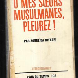 O mes soeurs musulmanes,pleurez. algérie française