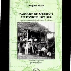 Passage Du Mékong Au Tonkin (1887-1888) - Exploration Du Cambodge, Du Laos Et Du Vietnam - Pavie Aug