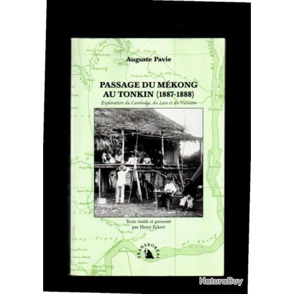 Passage Du Mkong Au Tonkin (1887-1888) - Exploration Du Cambodge, Du Laos Et Du Vietnam - Pavie Aug