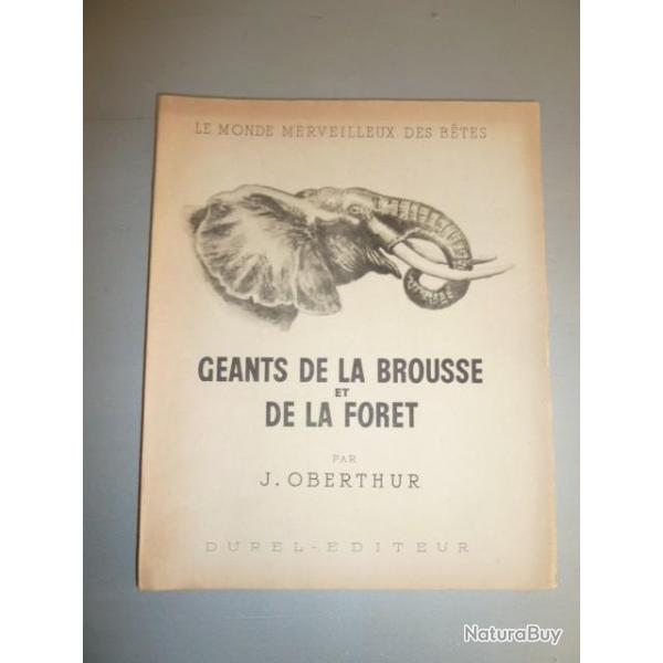 rare exemplaire de GEANTS DE LA BROUSSE ET DE LA FORET par J. OBERTHUR 1946