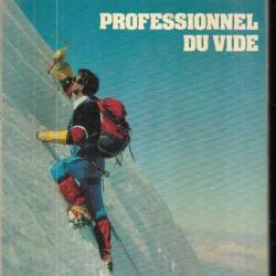 professionnel du vide  rené desmaison montagne , alpinisme