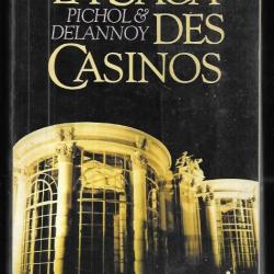 la saga des casinos de pichol & delannoy