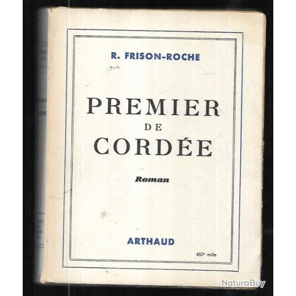 premier de corde de frison-roche , montagne , alpinisme + la piste oublie bivouacs sous la lune