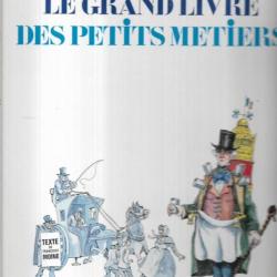 le grand livre des petits métiers de robert lépine texte françois moine