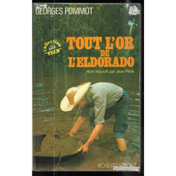 tout l'or de l'eldorado collection vcue de georges pommot