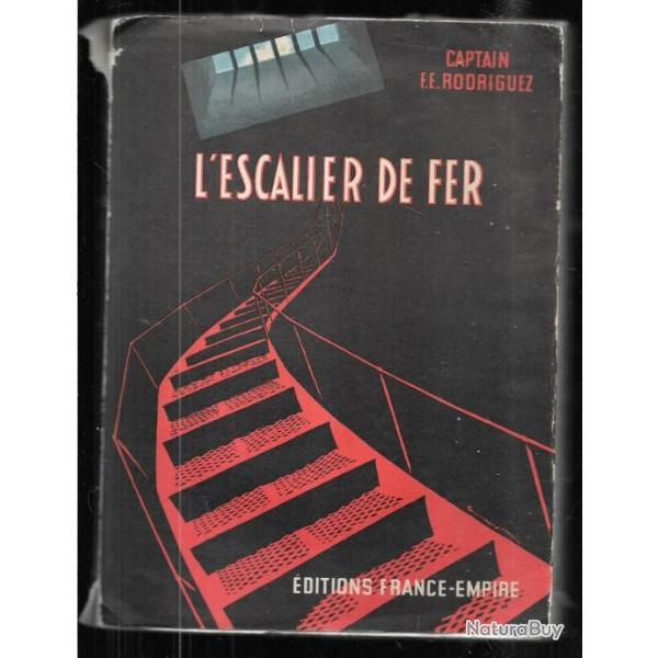 l'escalier de fer captain f.e.rodriguez , rsistance , prisons