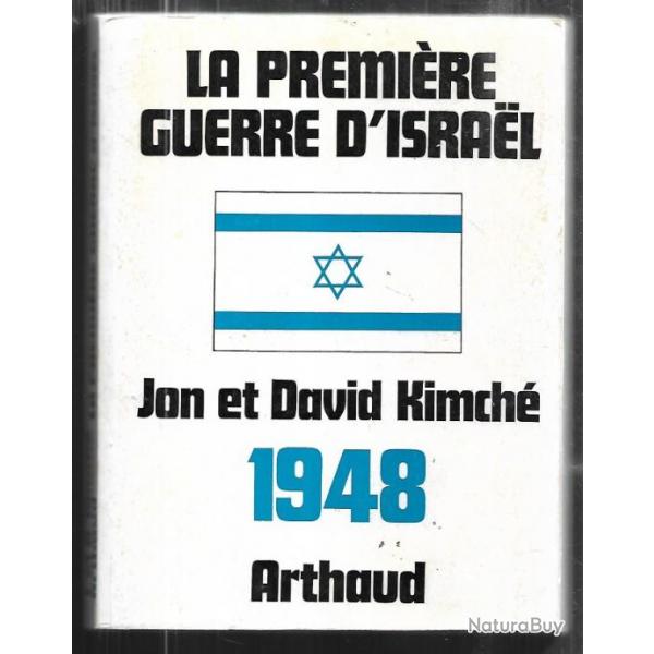 la premire guerre d'israel 1948 de jon et david kimch