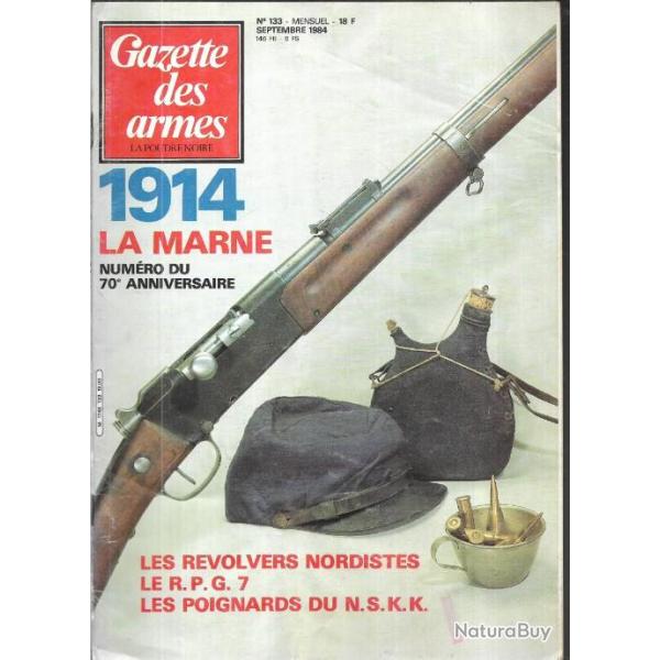gazette des armes 133 1914 la marne nanniversaire , rvolvers nordistes , rpg 7, poignards nskk