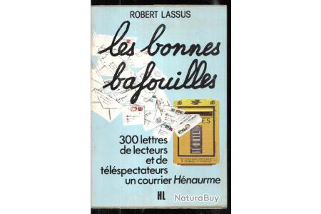 Les bonnes bafouilles 300 lettres de lecteurs et de