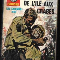 les marines de l'ile aux crabes , iles salomon 1942 de hubert genin  collection baroud