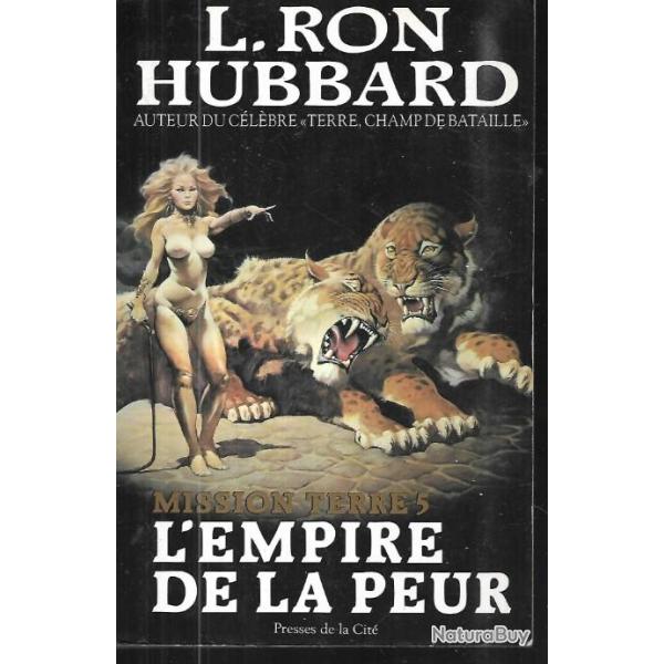 Mission Terre vol 5 . l'empire de la peur . L.Ron Hubbard . Science-fiction
