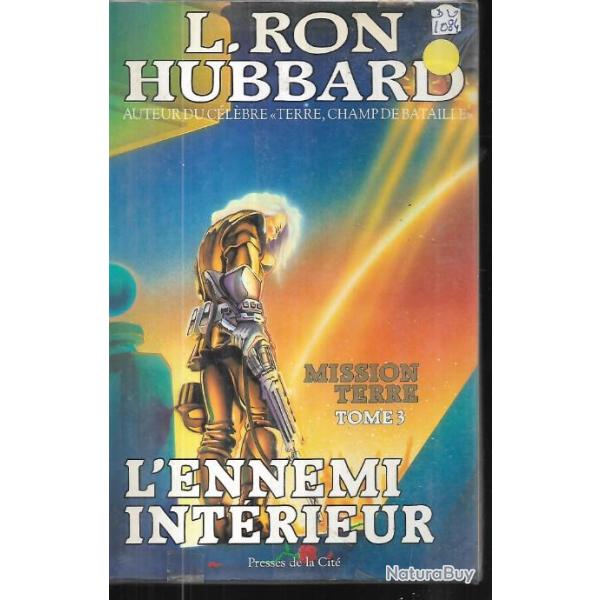 Mission Terre vol 3 l'ennemi intrieur  . L.Ron Hubbard . Science-fiction