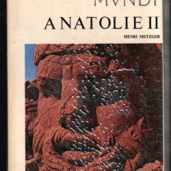 archeologia mundi anatolie II d'henri metzger , grèce antique ? Turquie