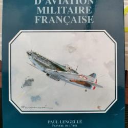 LIVRE "80 ANS D'AVIATION MILITAIRE FRANCAISE" PAUL LENGELLE PEINTRE DE L'AIR (PLANCHES)