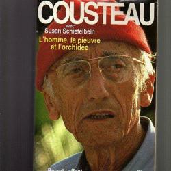 jacques-yves Cousteau. l'homme , la pieuvre et l'orchidée avec susan schiefelbein
