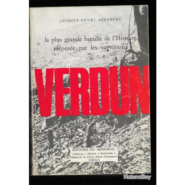 Verdun , la plus grande bataille de l'histoire raconte par les survivants ditions du mmorial