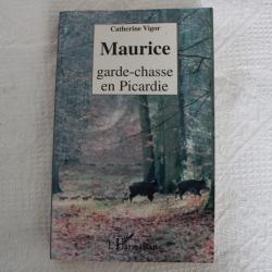Maurice, garde-chasse en Picardie