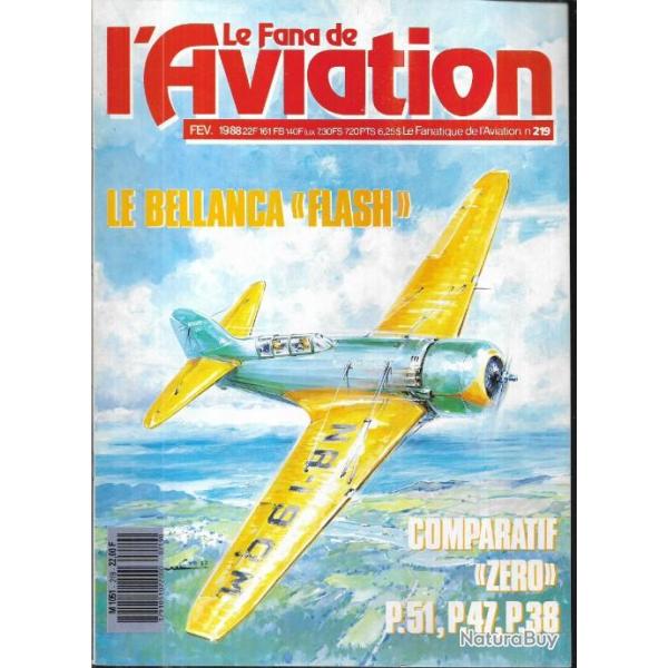 le fana de l'aviation 219 , comparatif zro p-51,p-47, p-38, bellanca flash, hydravions cams,