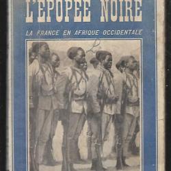 l'épopée noire la france en afrique occidentale d'henry bordeaux