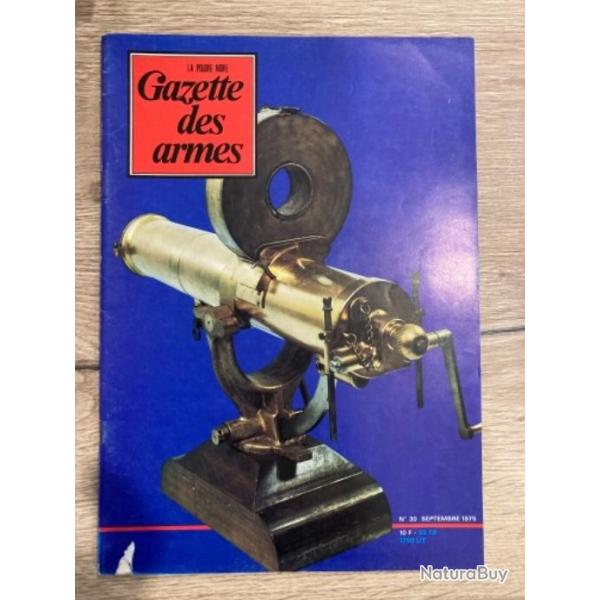 Gazette des armes N 30, Gatling, Rouet franais, douilles rechargeables, 5me Colonne, armes rares