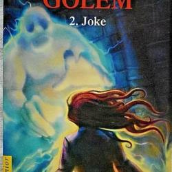 GOLEM 2 - Joke - Elvire, Lorris et Marie-Aude Murail