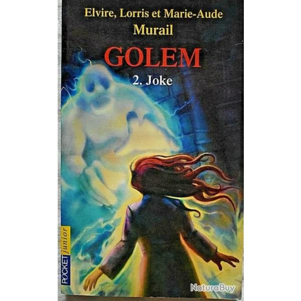 GOLEM 2 - Joke - Elvire, Lorris et Marie-Aude Murail