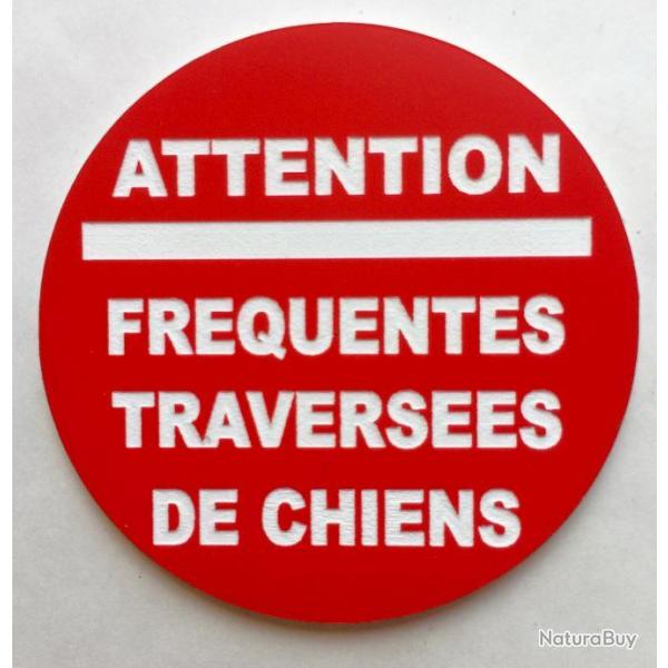 panneau "ATTENTION FREQUENTES TRAVERSEES DE CHIENS"   300 mm signaltique