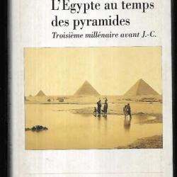 l'égypte au temps des pyramides troisième millénaire avant j.c. de guillemette andreu