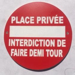 panneau PLACE PRIVÉE INTERDICTION DE FAIRE DEMI TOUR Ø 300 mm