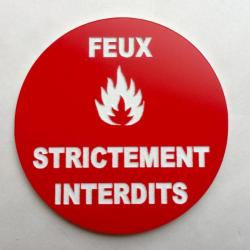panneau FEUX STRICTEMENT INTERDITS Ø 300 mm signalétique