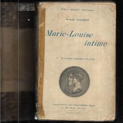marie-louise intime d'édourd gachot tome 2 sa vie après l'abdication 1814-1824