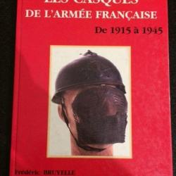 les casques de l'arm&eacute;e fran&ccedil;aise de 1915a1945 EDITIOS ESP f.bruyere Renaud Mansuy Francois Raquillet