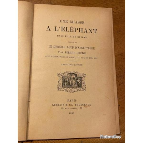 Livre ancien (1890) : une chasse  l'lphant sur l'le de Ceylan et le dernier loup d'Angleterre