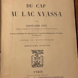 Livre Ancien :  DU CAP AU LAC NYASSAPar EDOUARD FOADeuxième édition.  1901