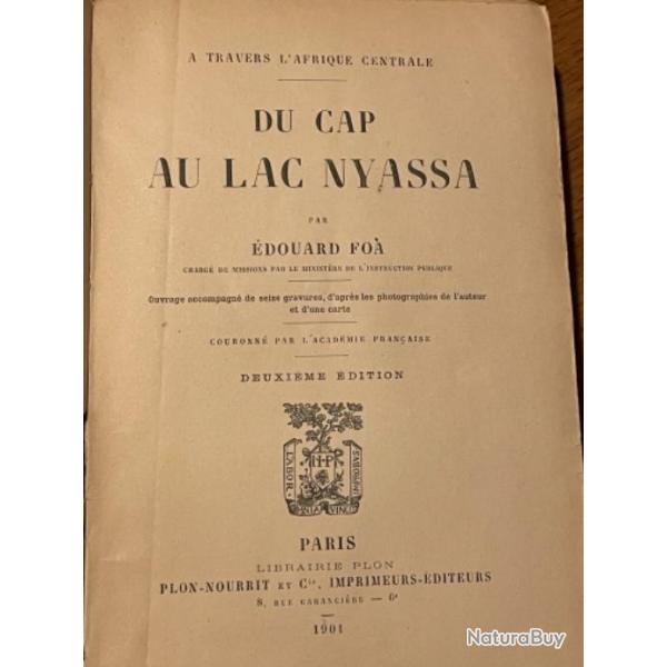 Livre Ancien :  DU CAP AU LAC NYASSAPar EDOUARD FOADeuxime dition.  1901