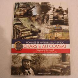 Chars B au combat, hommes et matériels du 15e BCC