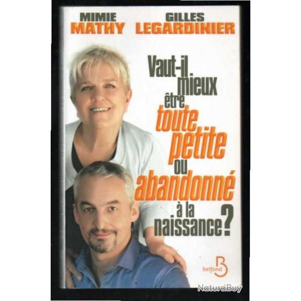 vaut-il mieux tre toute petite ou abandonn  la naissance? de mimie mathy et gilles legardinier