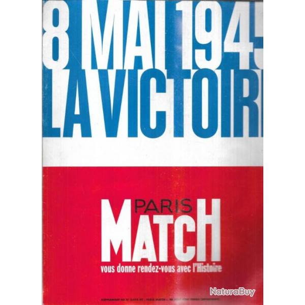 8 mai 1945 la victoire paris match et aout 1944 paris se libre