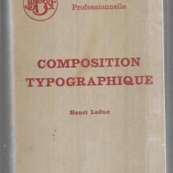 manuel du compositeur typographe d'henri leduc , composition à la main , composition mécanique