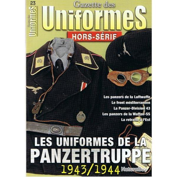Les uniformes de la Panzertruppe 1943/1944 ( char tigre panzer panther luftwaffe )