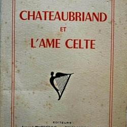 Chateaubriand et l'ame celte - Desmazieres de Sechelles