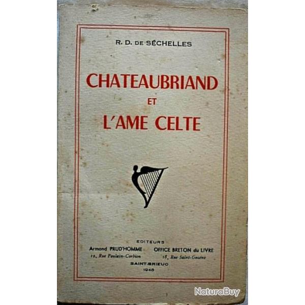 Chateaubriand et l'ame celte - Desmazieres de Sechelles
