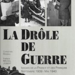la drole de guerre images de la france et des français septembre 1939-mai 1940 christian régeau