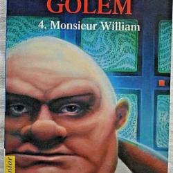 GOLEM 4 - Monsieur William - Elvire, Lorris et Marie-Aude Murail