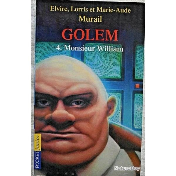 GOLEM 4 - Monsieur William - Elvire, Lorris et Marie-Aude Murail