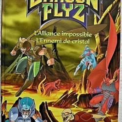 DRAGON FLYZ - Tome 2 - L'alliance impossible - L'ennemi de cristal