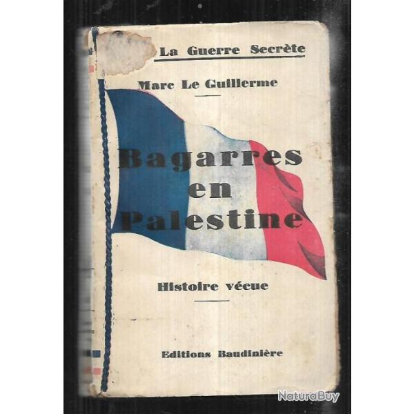 bagarres en palestine la guerre secrte de marc le guillerme , histoire vcue , juifs arabes britann