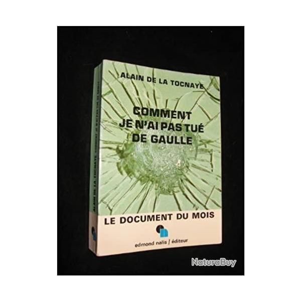 comment je n'ai pas tu de gaulle alain de la tocnaye , oas , organisation arme secrte , algrie